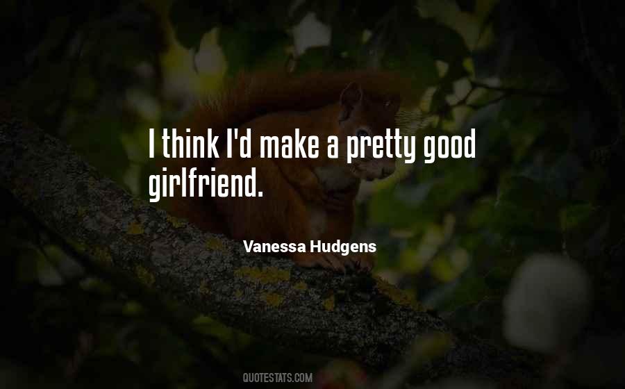I'm Not A Good Girlfriend Quotes #544533