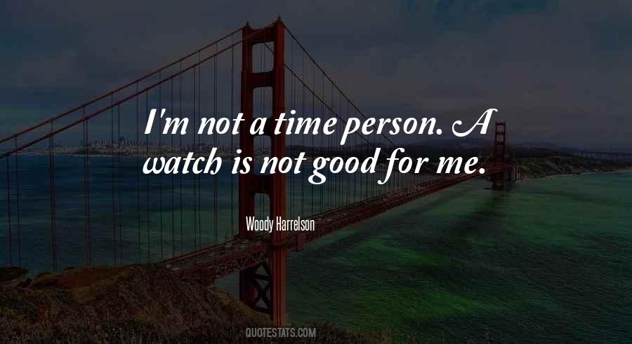 I'm Not A Good Person Quotes #253930