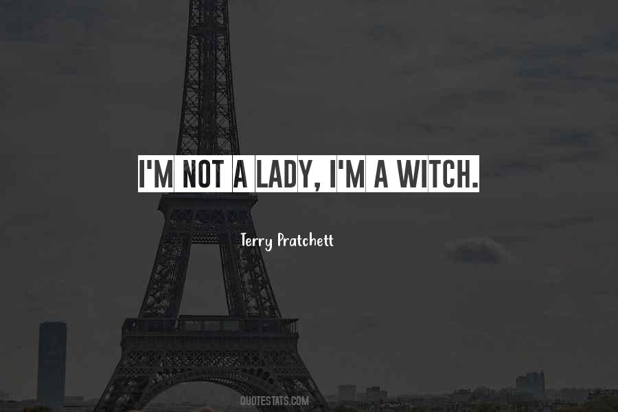 I'm Not A Lady Quotes #258504