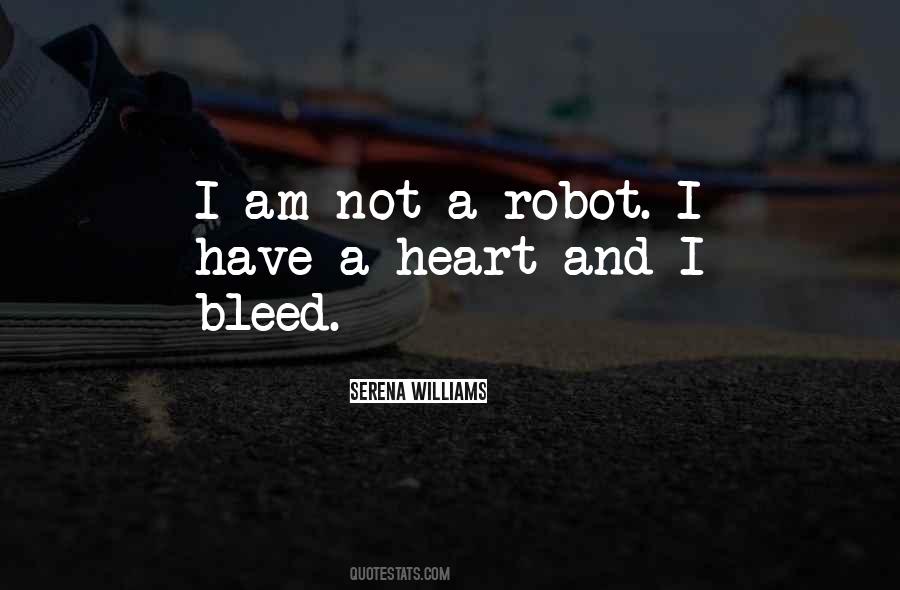 I'm Not A Robot Quotes #1798223