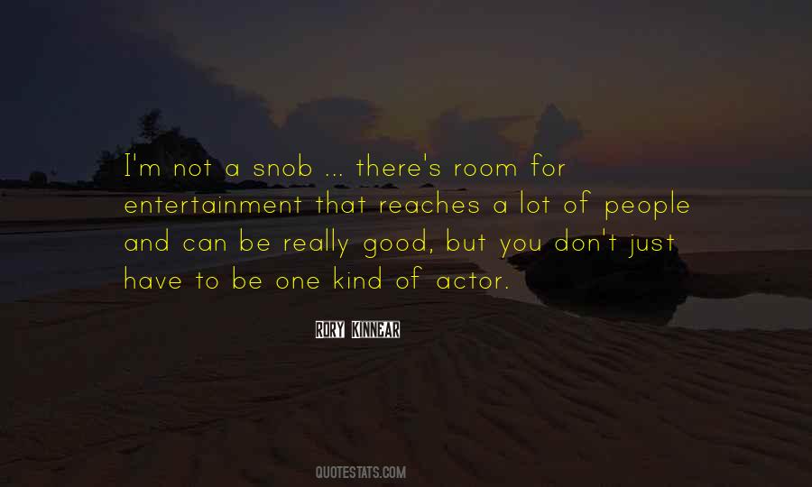 I'm Not A Snob Quotes #1580578