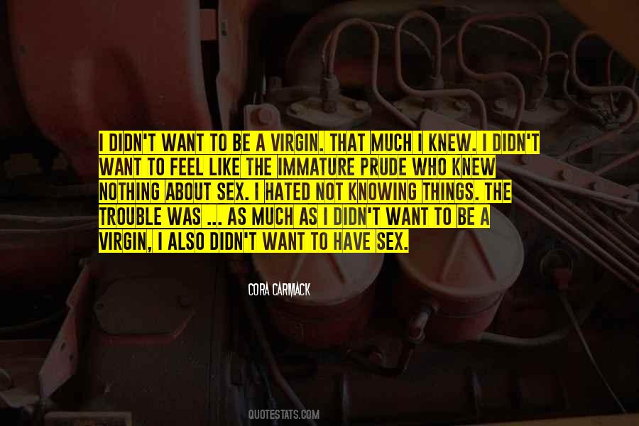 I'm Not A Virgin Quotes #1735225