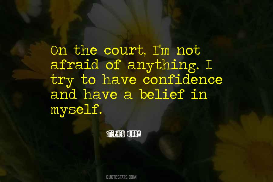 I'm Not Afraid Of Anything Quotes #938606