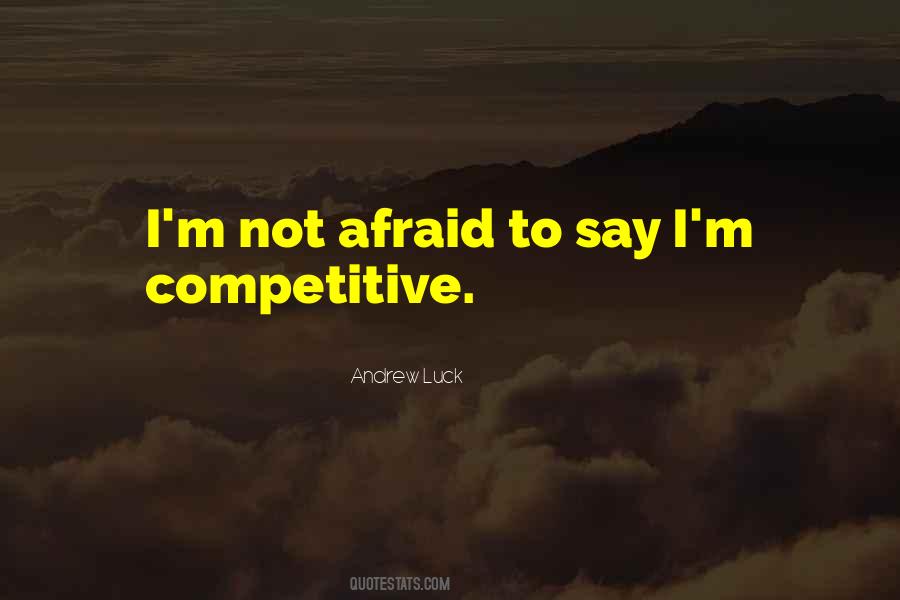 I'm Not Afraid Quotes #977391