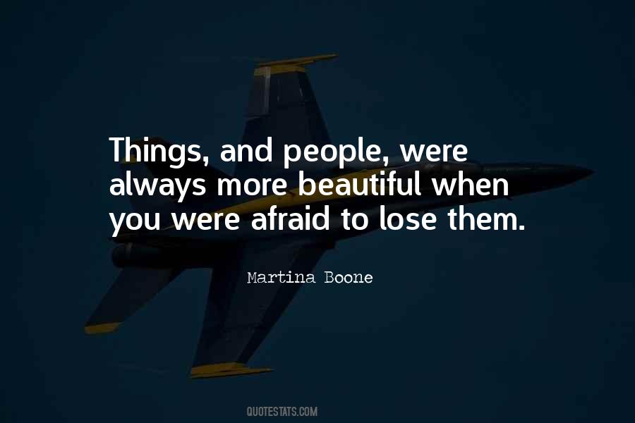 I'm Not Afraid To Lose You Quotes #1444846