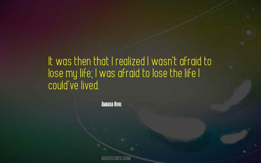 I'm Not Afraid To Lose You Quotes #668651