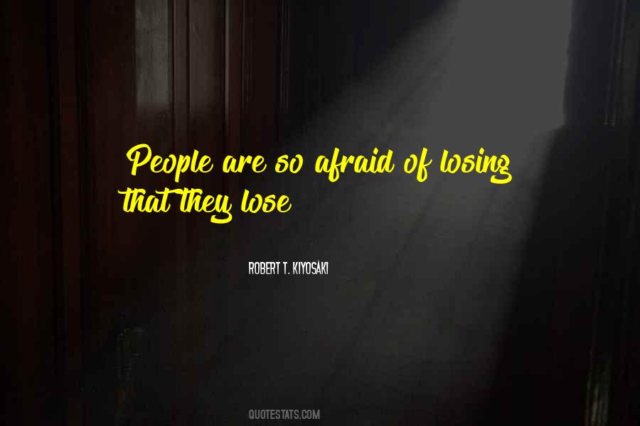 I'm Not Afraid To Lose You Quotes #894355