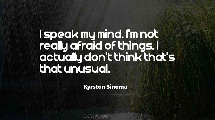 I'm Not Afraid To Speak My Mind Quotes #1686559