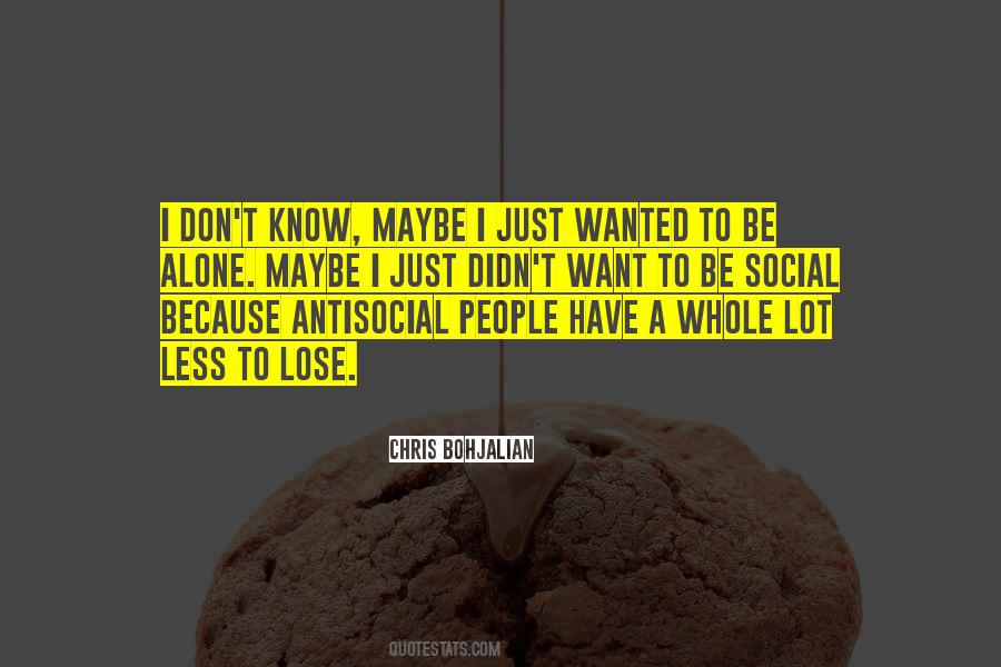 I'm Not Antisocial Quotes #864227