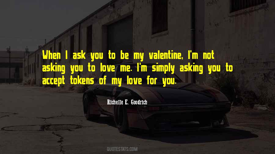 I'm Not Asking You To Love Me Quotes #740924