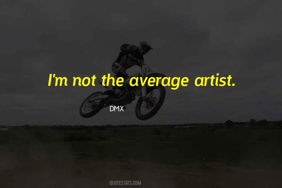 I'm Not Average Quotes #561504