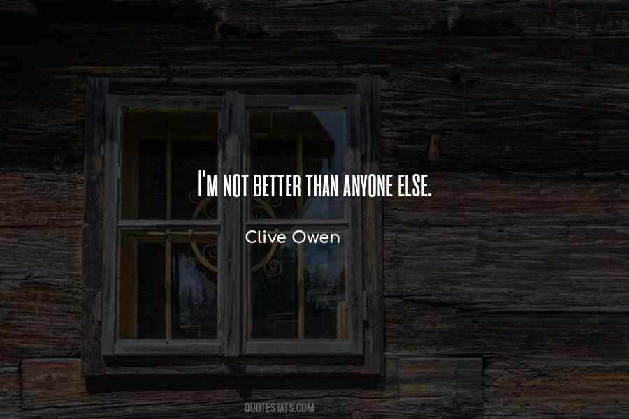 I'm Not Better Than Anyone Quotes #842646