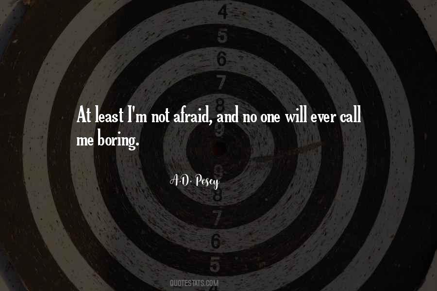 I'm Not Boring Quotes #1130775