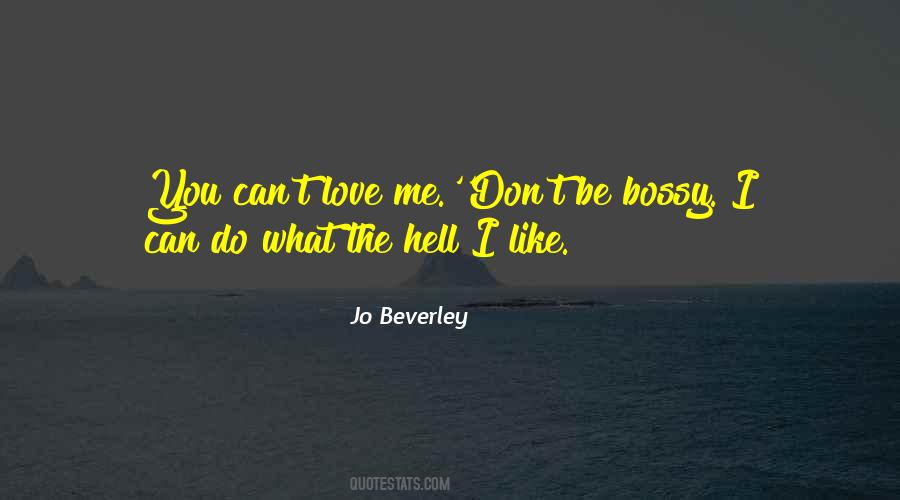 I'm Not Bossy Quotes #289383