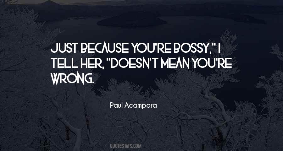 I'm Not Bossy Quotes #554164