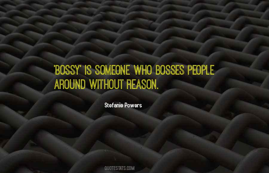 I'm Not Bossy Quotes #670461