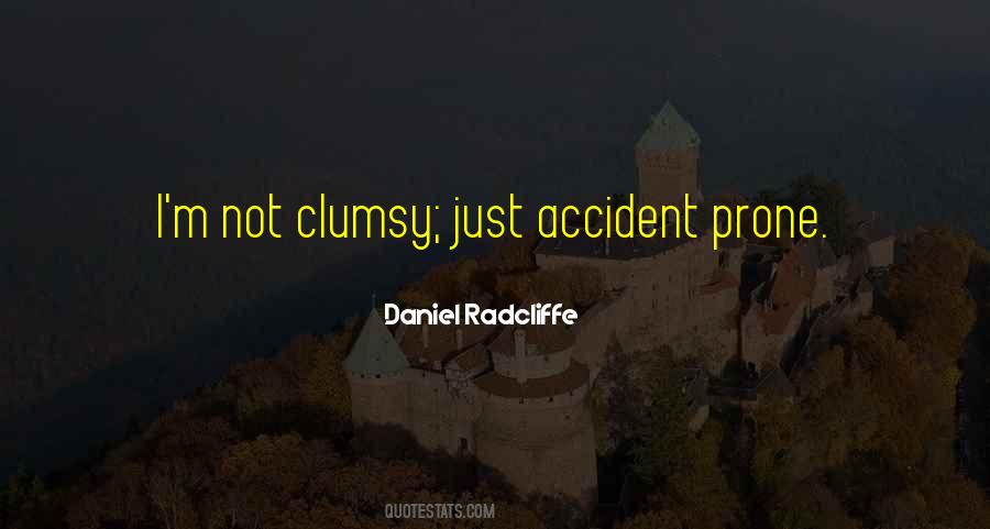 I'm Not Clumsy Quotes #1184409