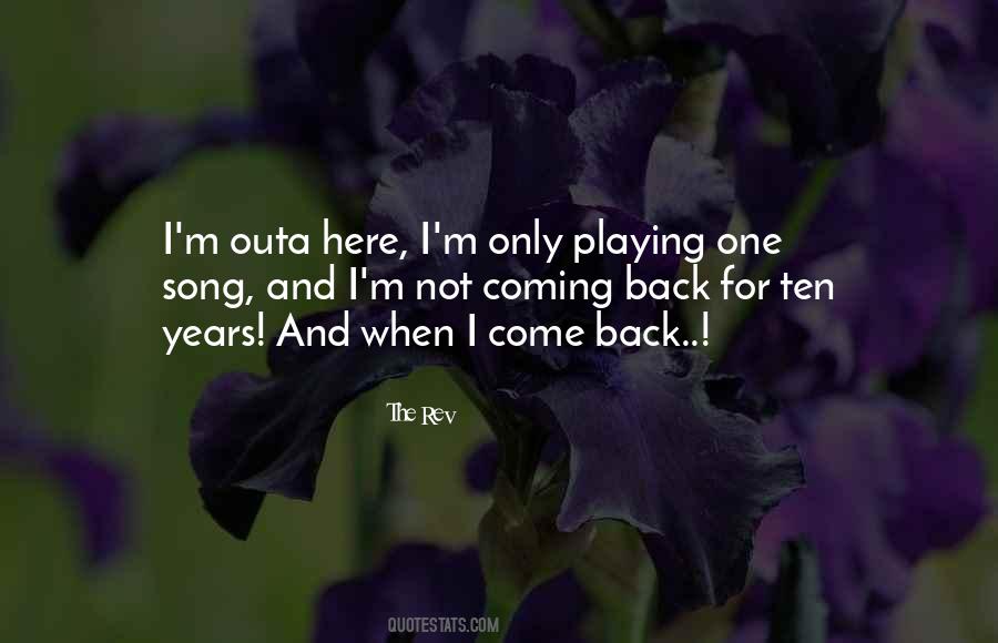 I'm Not Coming Back Quotes #1595879