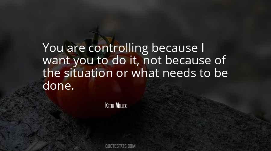 I'm Not Controlling You Quotes #622643