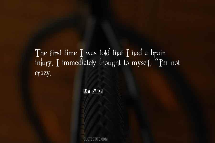 I'm Not Crazy Quotes #1630558