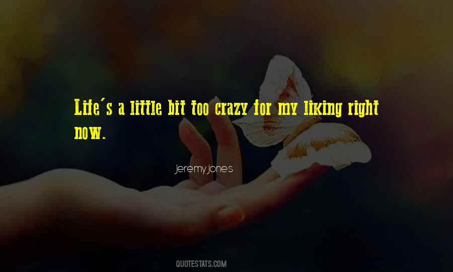 I'm Not Crazy Quotes #5957