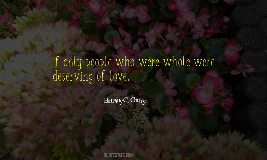 I'm Not Deserving Quotes #297142