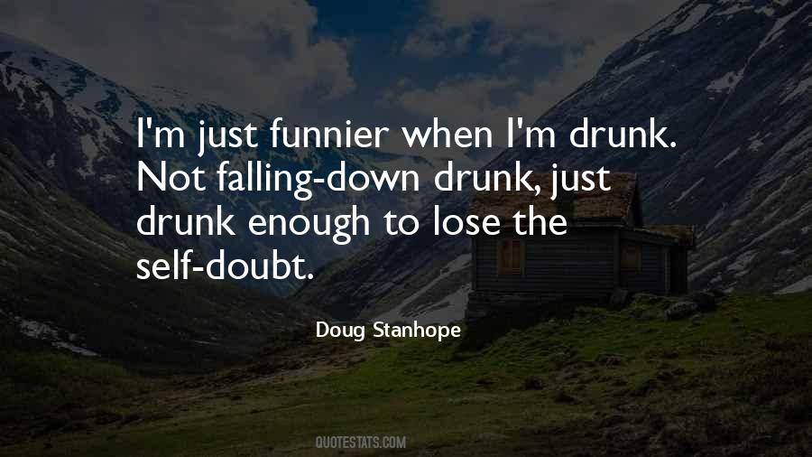I'm Not Drunk Quotes #486628