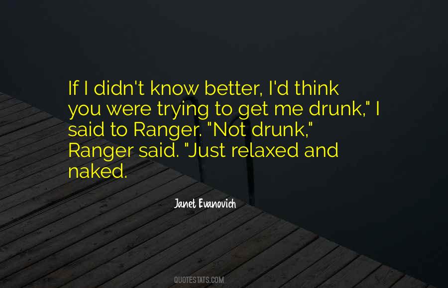 I'm Not Drunk Quotes #527815