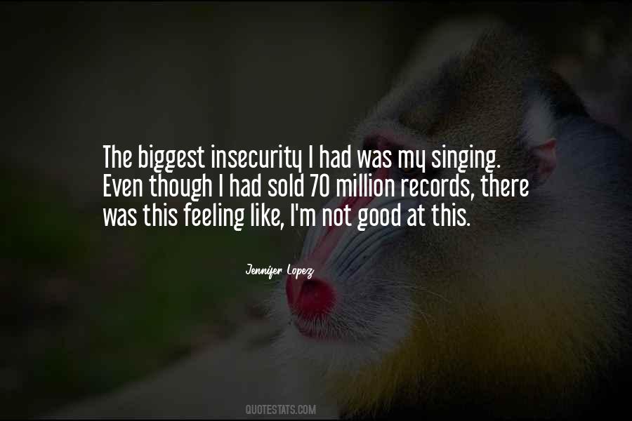 I'm Not Feeling Good Quotes #700760