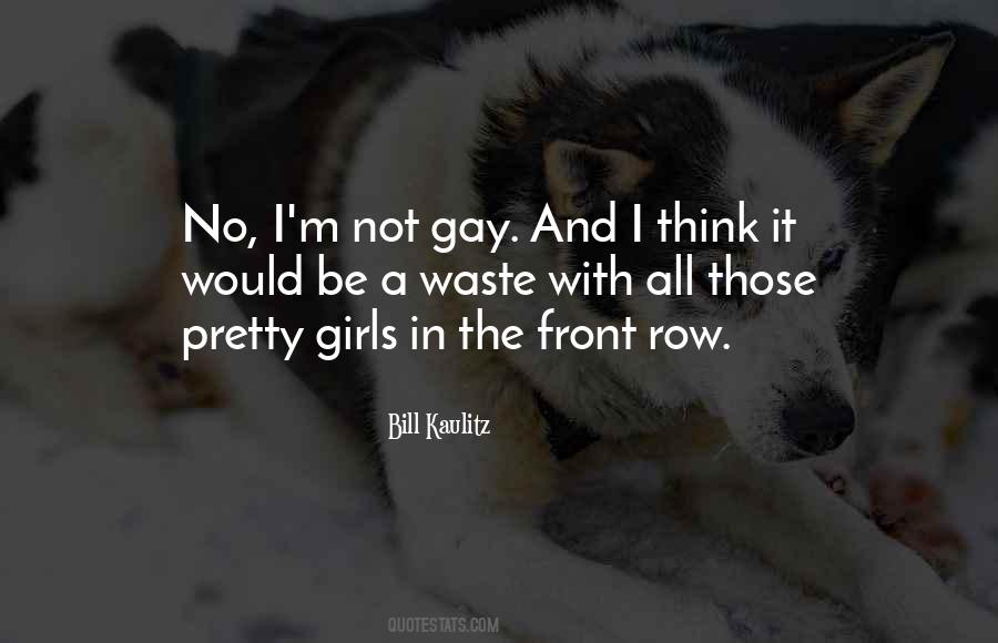 I'm Not Gay Quotes #1329577