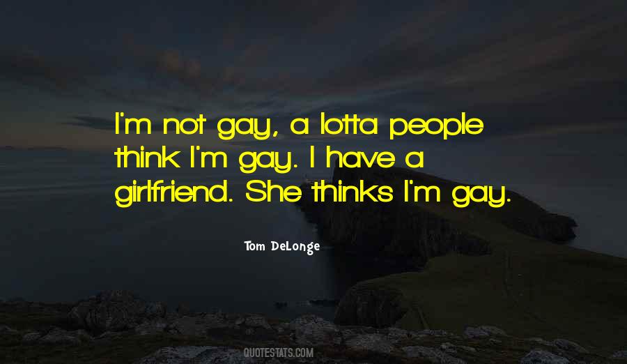 I'm Not Gay Quotes #748446