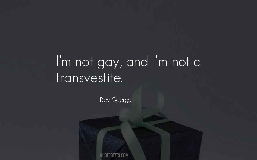 I'm Not Gay Quotes #800473