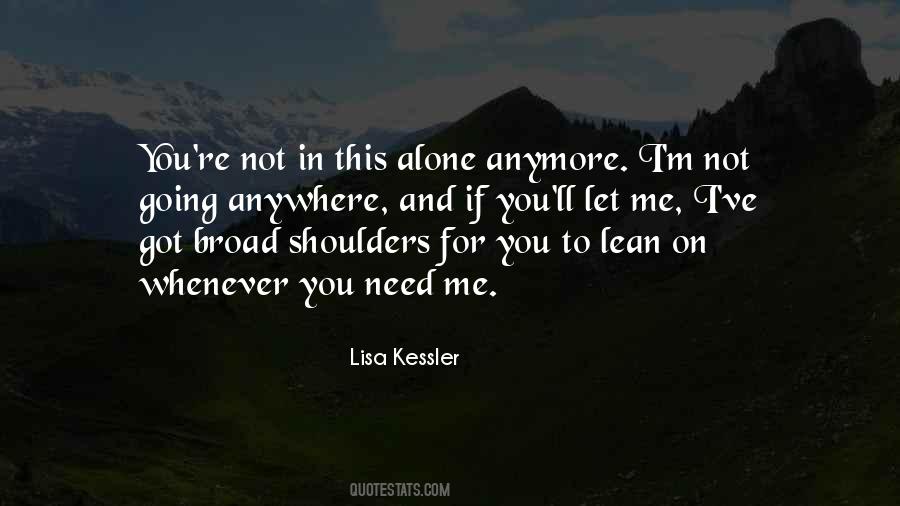 I'm Not Going Anywhere Quotes #51045