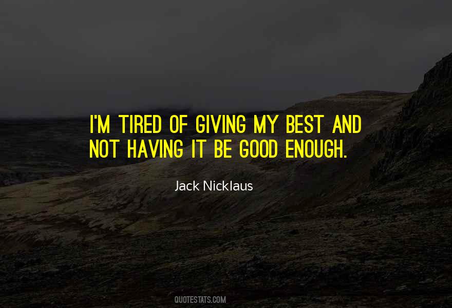 I'm Not Good Enough Quotes #1163060