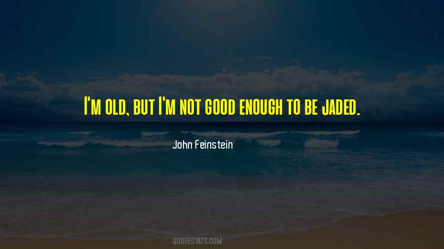 I'm Not Good Enough Quotes #139850