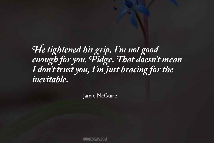 I'm Not Good Quotes #1081367