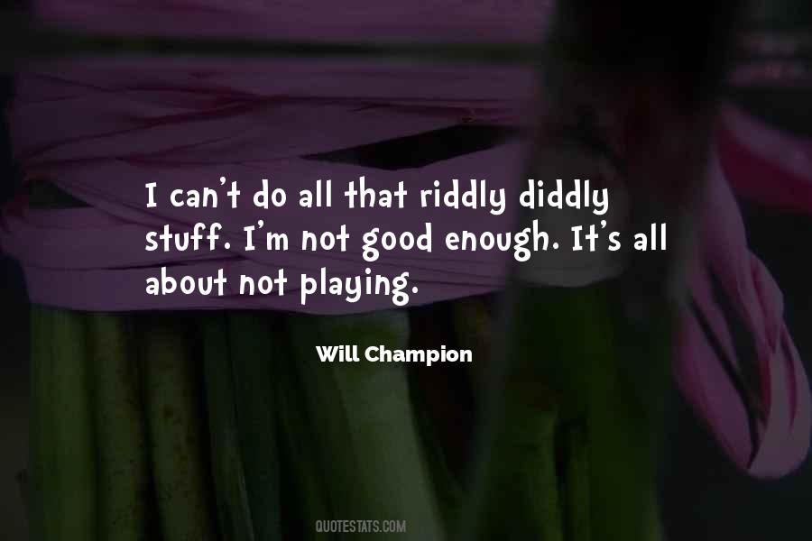 I'm Not Good Quotes #1752247