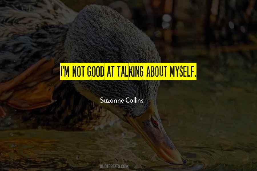 I'm Not Good Quotes #997794