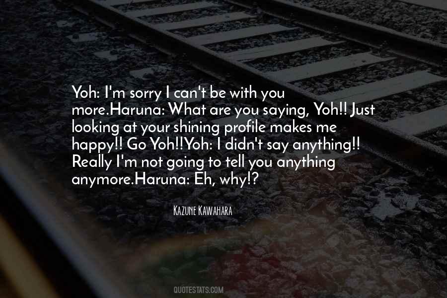 I'm Not Happy With You Quotes #1312406