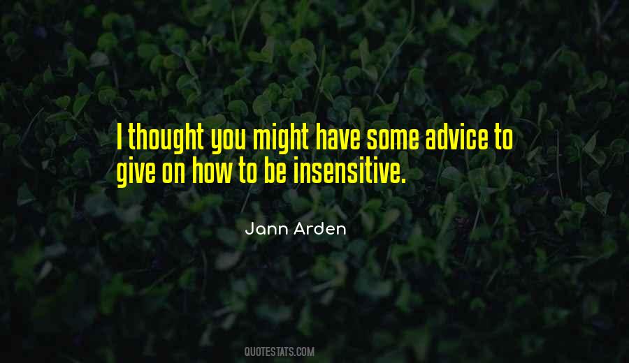 I'm Not Insensitive Quotes #470304