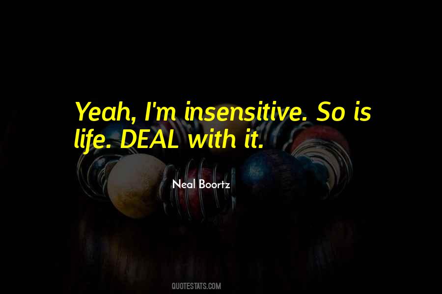 I'm Not Insensitive Quotes #609556