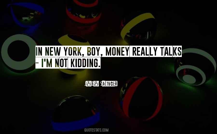 I'm Not Kidding Quotes #1607371