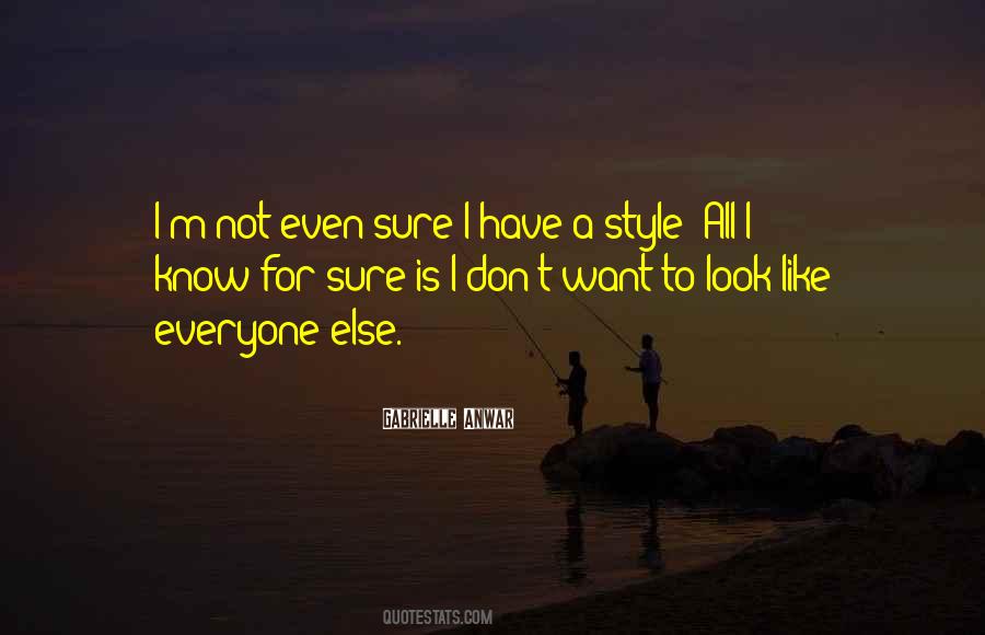 I'm Not Like Everyone Else Quotes #93557