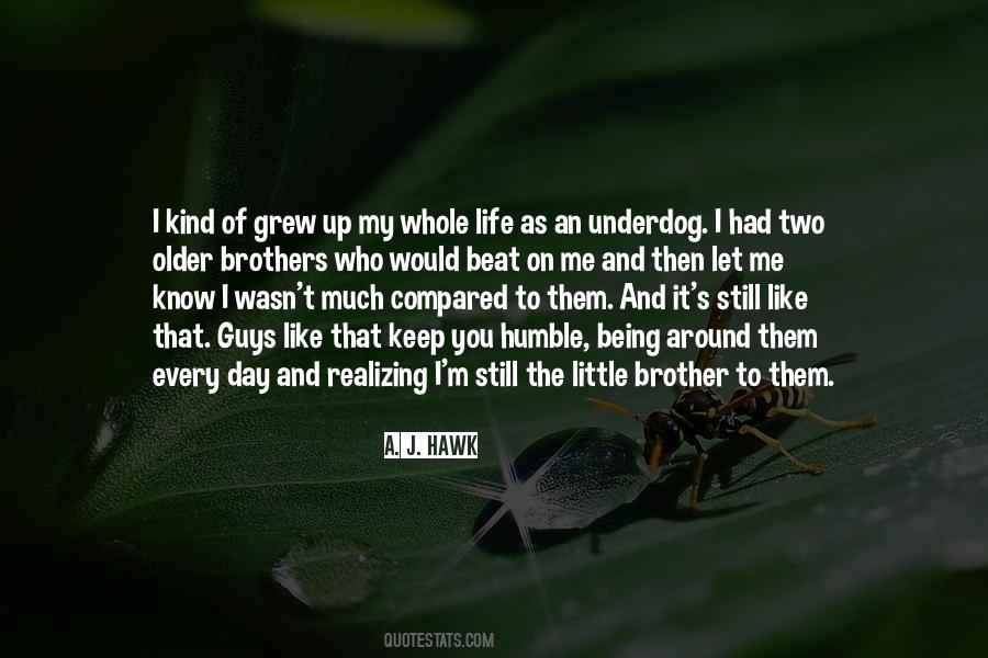 I'm Not Like Most Guys Quotes #4017