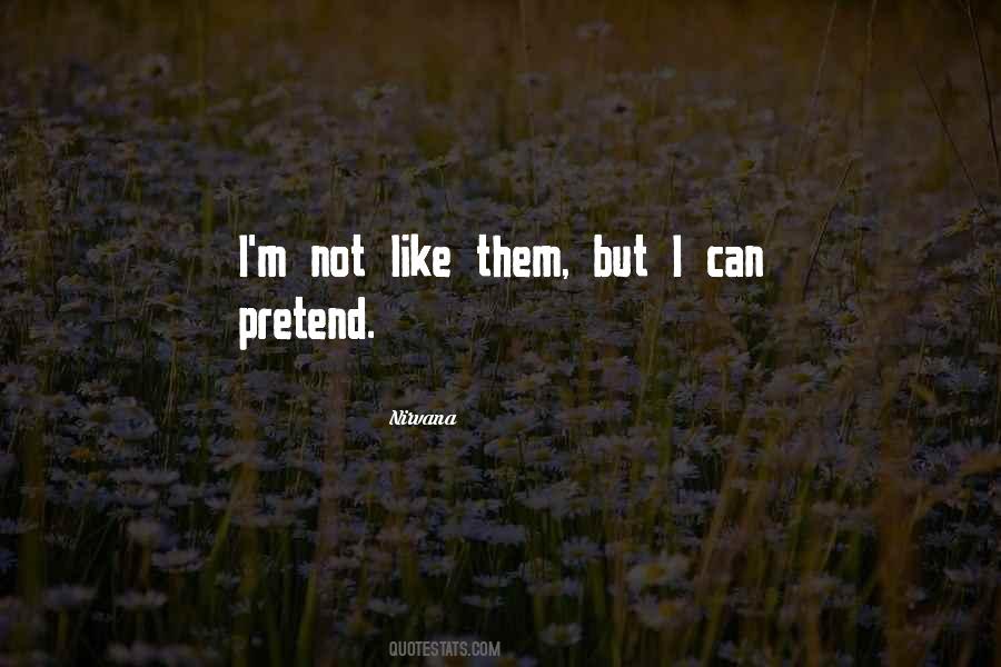 I'm Not Like Them Quotes #174602