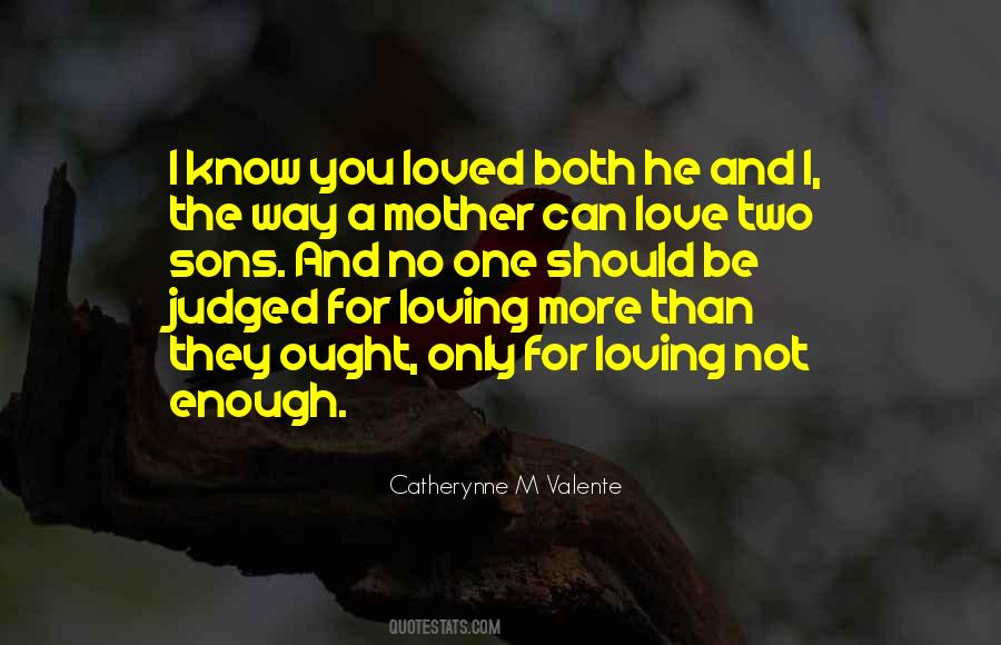 I'm Not Loved Quotes #1233904