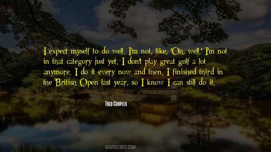 I'm Not Myself Anymore Quotes #1604430