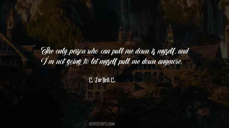 I'm Not Myself Anymore Quotes #36575