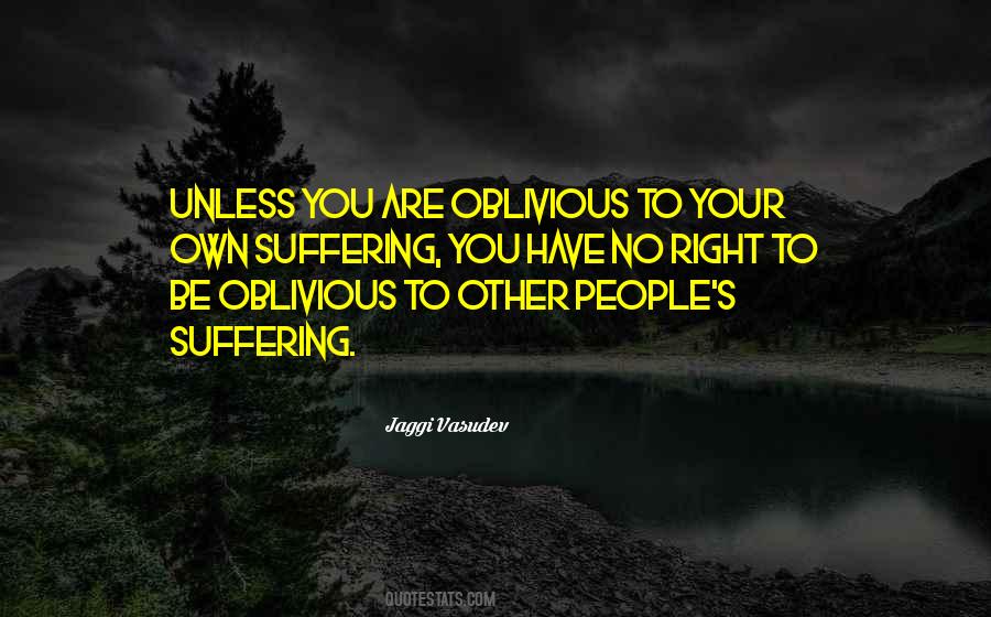I'm Not Oblivious Quotes #105095