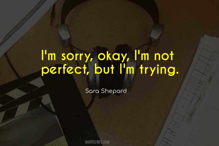 I'm Not Perfect But Quotes #443450